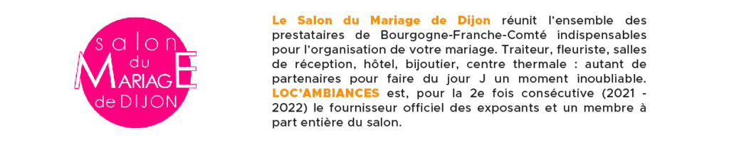 Partenariat Salon du Mariage de Dijon x LOC'AMBIANCES